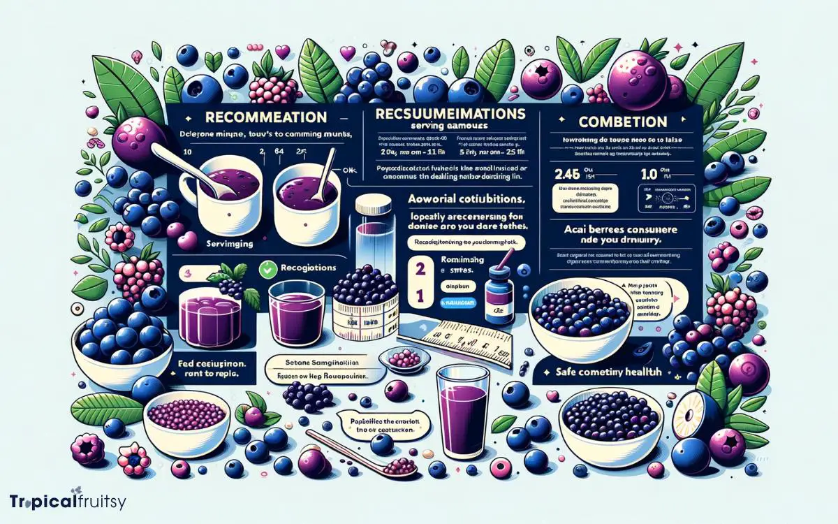 Acai Berry Consumption Guidelines